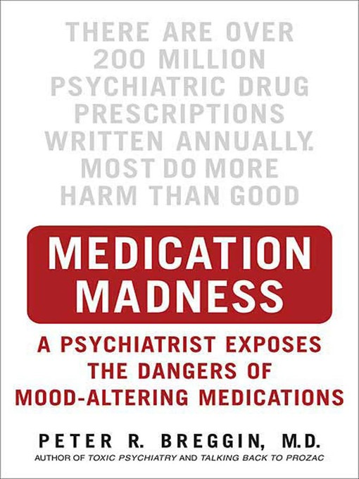Title details for Medication Madness by Peter R. Breggin, M.D. - Available